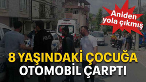 8 yaşındaki çocuğa otomobil çarptı